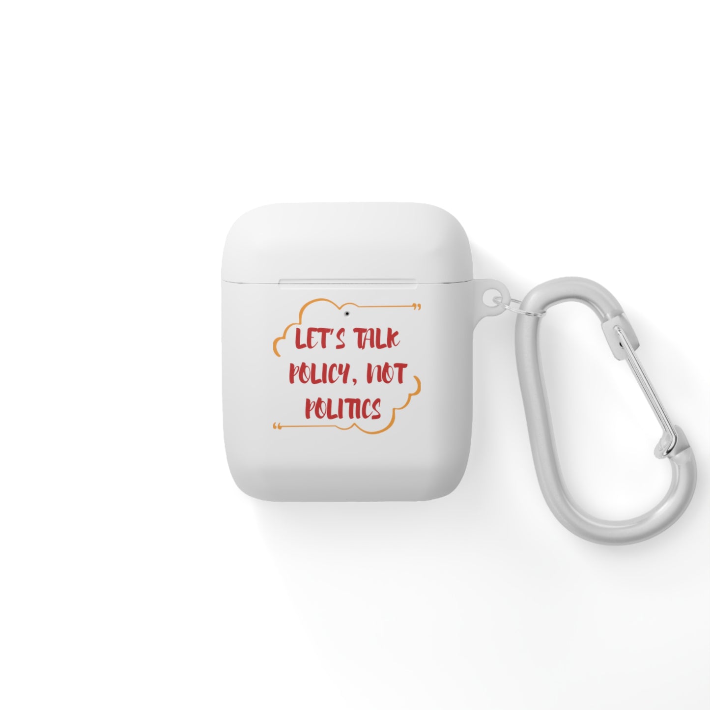 Let's Talk Policy Not Politics AirPods Case Cover