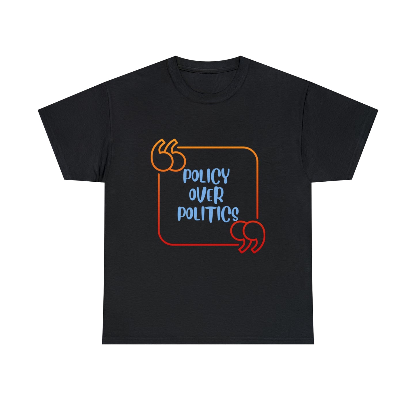 Policy Over Politics Cotton Tee